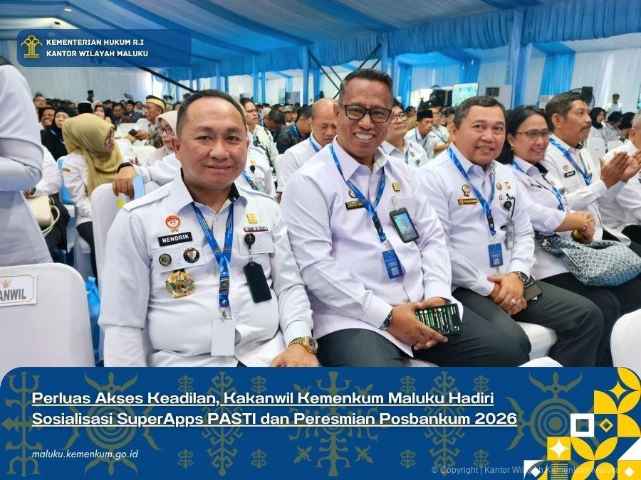 Perluas_Akses_Keadilan_Kakanwil_Kemenkum_Maluku_Hadiri_Sosialisasi_SuperApps_PASTI_dan_Peresmian_Posbankum_2026.jpg
