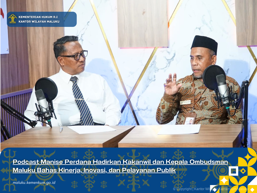 Podcast_Manise_Perdana_Hadirkan_Kakanwil_dan_Kepala_Ombudsman_Maluku_Bahas_Kinerja_Inovasi_dan_Pelayanan_Publik.png