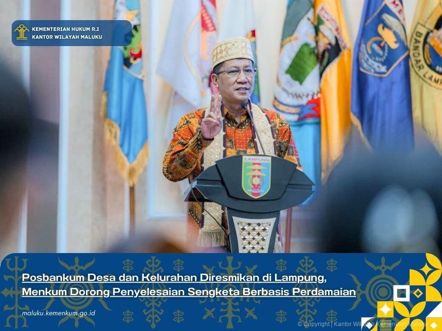 Posbankum_Desa_dan_Kelurahan_Diresmikan_di_Lampung_Menkum_Dorong_Penyelesaian_Sengketa_Berbasis_Perdamaian.jpg