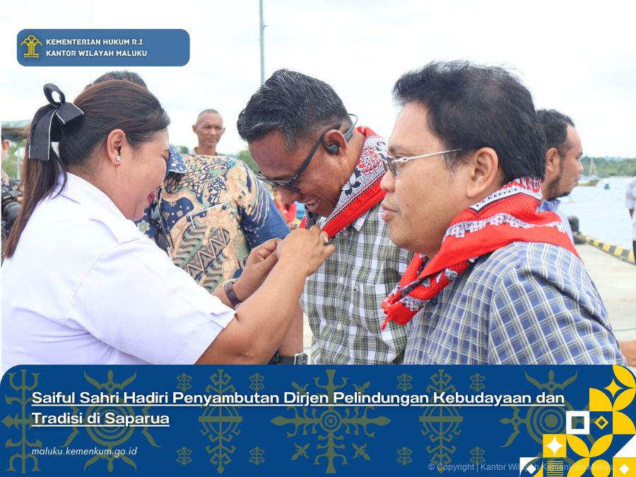Saiful_Sahri_Hadiri_Penyambutan_Dirjen_Pelindungan_Kebudayaan_dan_Tradisi_di_Saparua.png