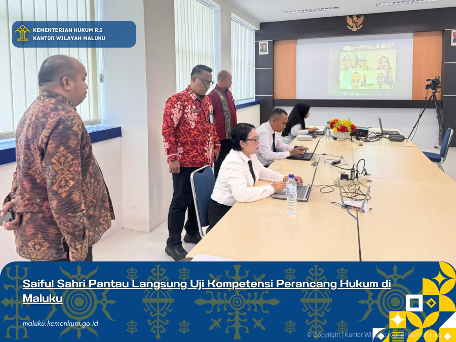 Saiful_Sahri_Pantau_Langsung_Uji_Kompetensi_Perancang_Hukum_di_Maluku.png