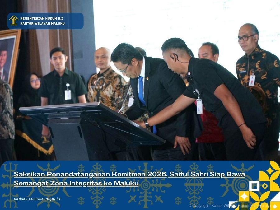 Saksikan_Penandatanganan_Komitmen_2026_Saiful_Sahri_Siap_Bawa_Semangat_Zona_Integritas_ke_Maluku.jpg
