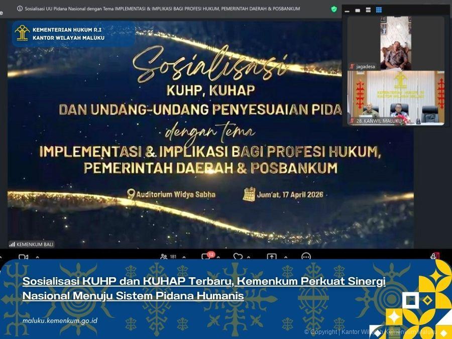 SOSIALISASI KUHP DAN KUHAP TERBARU, KEMENKUM PERKUAT SINERGI NASIONAL MENUJU SISTEM PIDANA HUMANIS