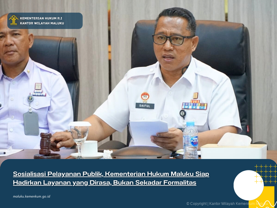 Sosialisasi_Pelayanan_Publik_Kementerian_Hukum_Maluku_Siap_Hadirkan_Layanan_yang_Dirasa_Bukan_Sekadar_Formalitas.png