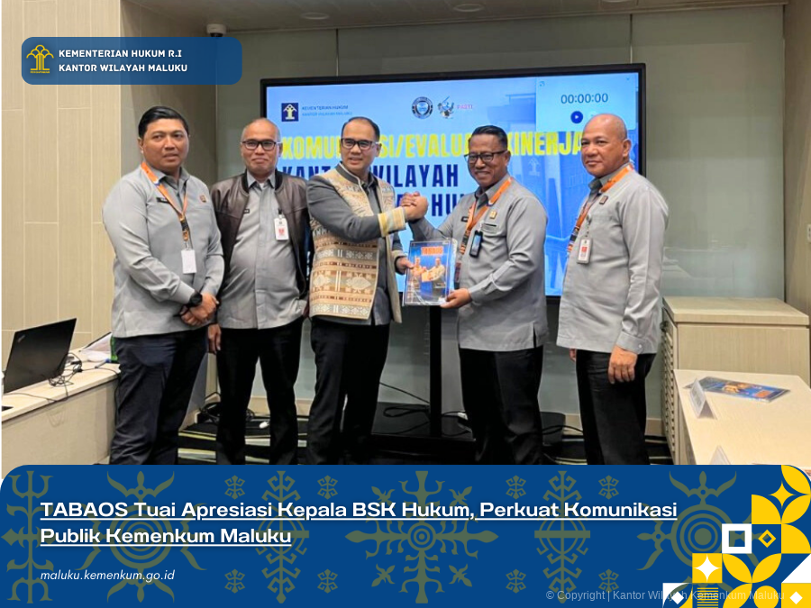 TABAOS_Tuai_Apresiasi_Kepala_BSK_Hukum_Perkuat_Komunikasi_Publik_Kemenkum_Maluku.png