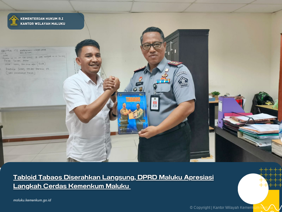 Tabloid_Tabaos_Diserahkan_Langsung_DPRD_Maluku_Apresiasi_Langkah_Cerdas_Kemenkum_Maluku.png