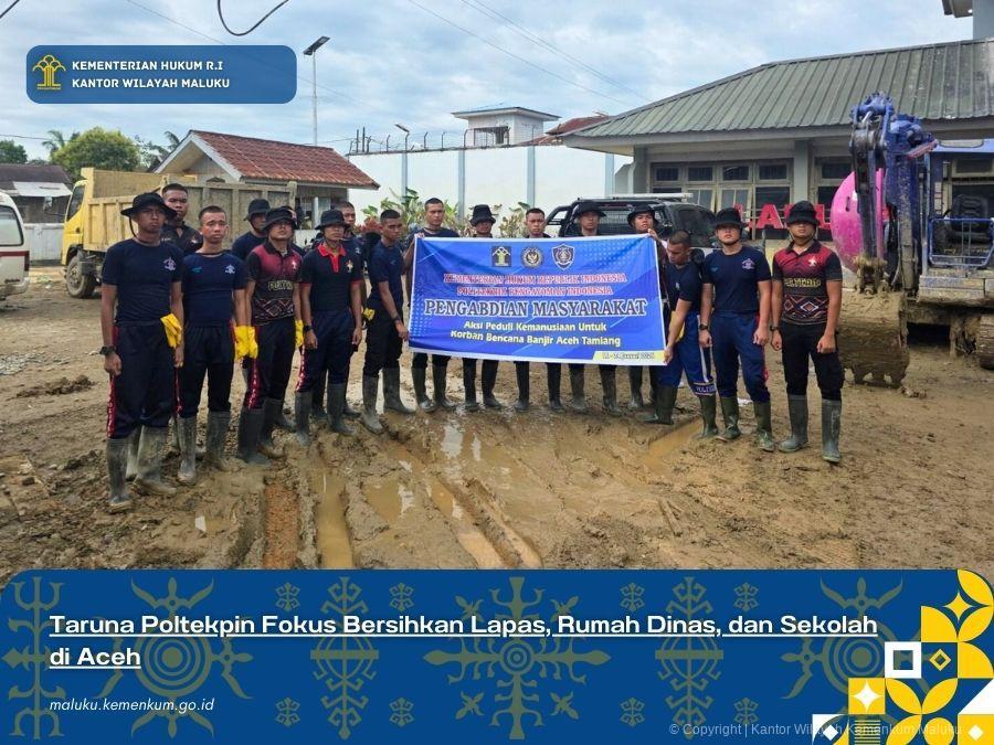 Taruna_Poltekpin_Fokus_Bersihkan_Lapas_Rumah_Dinas_dan_Sekolah_di_Aceh.jpg