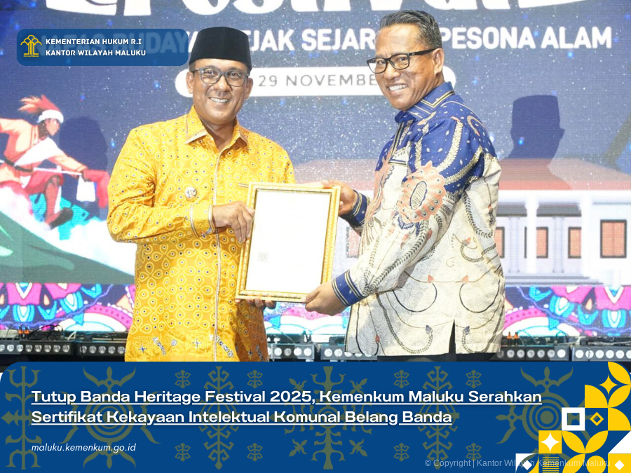 Tutup_Banda_Heritage_Festival_2025_Kemenkum_Maluku_Serahkan_Sertifikat_Kekayaan_Intelektual_Komunal_Belang_Banda.png