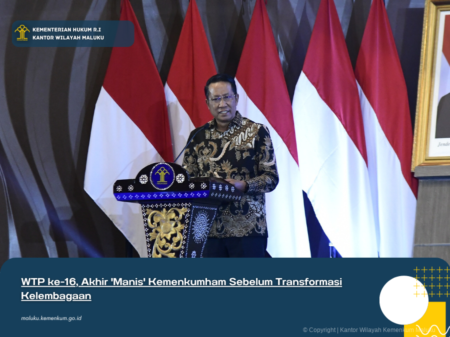WTP_ke-16_Akhir_Manis_Kemenkumham_Sebelum_Transformasi_Kelembagaan.png