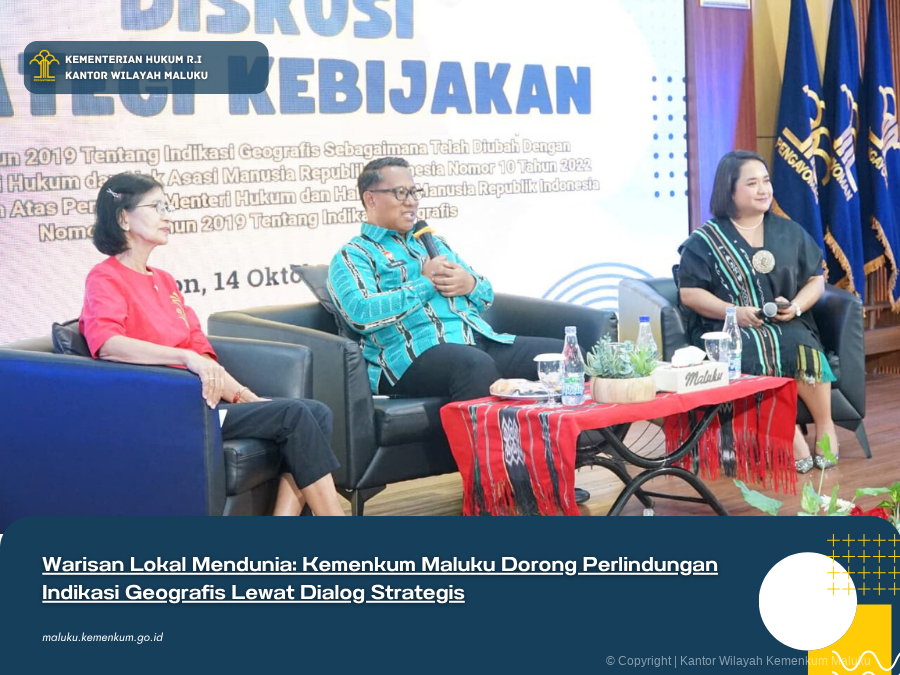 Warisan_Lokal_Mendunia_Kemenkum_Maluku_Dorong_Perlindungan_Indikasi_Geografis_Lewat_Dialog_Strategis.png