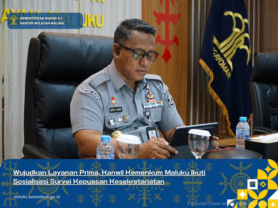 Wujudkan_Layanan_Prima_Kanwil_Kemenkum_Maluku_Ikuti_Sosialisasi_Survei_Kepuasan_Kesekretariatan.png